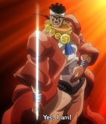 Avdol from Jojo's Bizarre Adventure saying "yes, I am!"